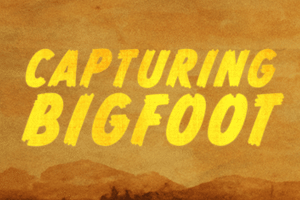 Capturing Bigfoot