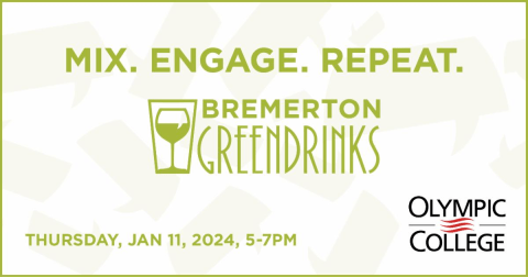 Green background with cocktail images. Text: "Mix. Engage. Repeat. Bremerton GreenDrinks. Olympic College. Thursday, January 11th, 5 - 7 pm.