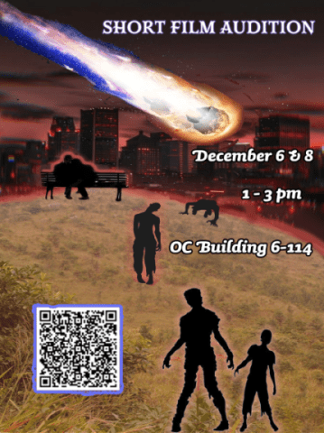 Zombie apocalypse background and short film audition details: December 6 & 8, 1 - 3 pm, OC Bldg. 6, Rm. 114. QR code to contact standard871@gmail.com